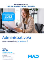 Administrativo/a. Parte Específica volumen 2. Ayuntamiento de Las Palmas de Gran Canaria de Ed. MAD