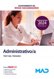 Administrativo/a. Test del temario. Ayuntamiento de Rivas-Vaciamadrid de Ed. MAD