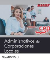 Administrativos de Corporaciones Locales. Temario Vol. I. de EDITORIAL CEP