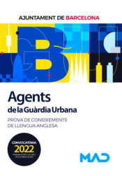 Agents de La Guàrdia Urbana. Prova de coneixements de llengua anglesa. Ayuntamiento de Barcelona de Ed. MAD