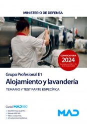 Alojamiento y lavandería (Grupo Profesional E1). Personal laboral de Ministerios. Temario específico y test. Ministerio de Defensa de Ed. MAD