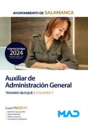 Auxiliar de Administración General. Temario Bloque I volumen 1. Ayuntamiento de Salamanca de Ed. MAD