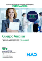 Auxiliar de Administración General. Temario específico volumen 1. Comunidad Autónoma de Extremadura de Ed. MAD