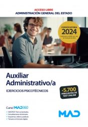 Auxiliar Administrativo/a (acceso libre). Ejercicios psicotécnicos. Administración General del Estado de Ed. MAD