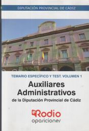Auxiliar Administrativo de la Diputación de Cádiz. Temario específico y test. Volumen 1. de Rodio Ediciones