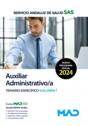 Auxiliar Administrativo/a. Temario específico volumen 1. Servicio Andaluz de Salud (SAS) de Ed. MAD