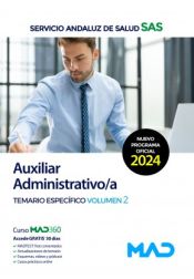 Auxiliar Administrativo/a. Temario específico volumen 2. Servicio Andaluz de Salud (SAS) de Ed. MAD