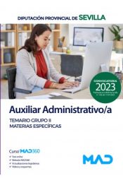 Auxiliar Administrativo/a. Temario Grupo II Materias Específicas. Diputación Provincial de Sevilla de Ed. MAD