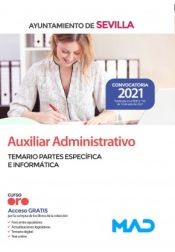 Auxiliar Administrativo. Temario Partes Específica e Informática. Ayuntamiento de Sevilla de Ed. MAD