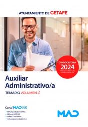 Auxiliar Administrativo/a. Temario volumen 2. Ayuntamiento de Getafe de Ed. MAD