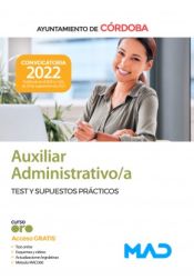 Auxiliar Administrativo/a. Test y supuestos prácticos. Ayuntamiento de Córdoba de Ed. MAD