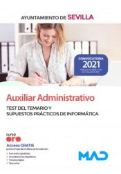 Auxiliar Administrativo. Test del temario y supuestos prácticos de informática. Ayuntamiento de Sevilla de Ed. MAD