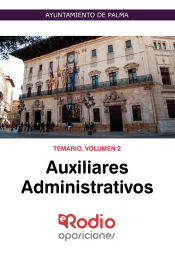 Ayuntamiento de Palma. Auxiliares Administrativos. Temario Volumen 2 de Ediciones Rodio