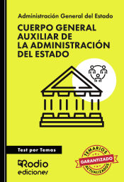 Cuerpo General Auxiliar de la Administración del Estado. Test por Temas de Ediciones Rodio