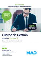 Cuerpo de Gestión de la Administración Civil (acceso libre). Temario volumen 3. Administración General del Estado de Ed. MAD