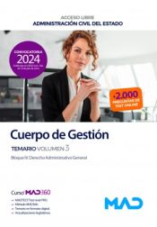 Cuerpo de Gestión de la Administración Civil (acceso libre). Temario volumen 3. Administración General del Estado de Ed. MAD