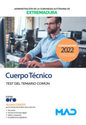 Cuerpo Técnico. Test del temario común. Comunidad Autónoma de Extremadura de Ed. MAD