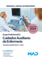 Cuidados Auxiliares de Enfermería (Grupo Profesional E2). Temario y test parte específica. Ministerios de Ed. MAD