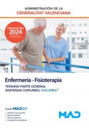 Enfermería-Fisioterapia. Temario Parte General (Materias Comunes) volumen 1. Generalitat Valenciana de Ed. MAD