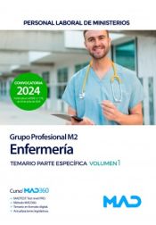 Enfermería (Grupo Profesional M2). Temario parte específica volumen 1. Ministerios de Ed. MAD