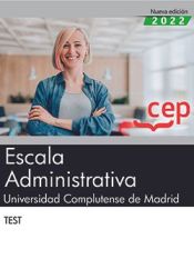 Escala Administrativa. Universidad Complutense de Madrid. Test de Editorial CEP