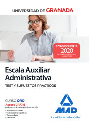 Escala Auxiliar Administrativa de la Universidad de Granada. Test y supuestos prácticos de Ed. MAD