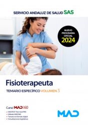 Fisioterapeuta. Temario específico volumen 3. Servicio Andaluz de Salud (SAS) de Ed. MAD