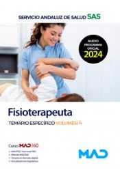 Fisioterapeuta. Temario específico volumen 4. Servicio Andaluz de Salud (SAS) de Ed. MAD