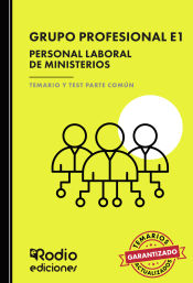 Grupo Profesional E1. Personal Laboral de Ministerios. Temario y Test Parte Común de Ediciones Rodio