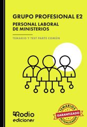 Grupo Profesional E2. Personal Laboral de Ministerios. Temario y Test Parte Común de Ediciones Rodio