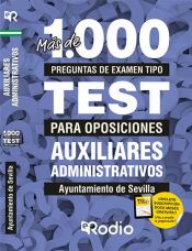 Más de 1.000 preguntas tipo test. Auxiliares Administrativos. Ayuntamiento de Sevilla. de Ediciones Rodio