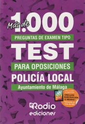 Más de 1.000 preguntas tipo test. Policía Local. Ayuntamiento de Málaga. de Ediciones Rodio