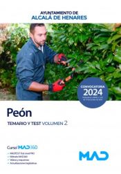 Peón. Temario volumen 2 y test. Ayuntamiento de Alcalá de Henares de Ed. MAD