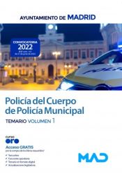 Policía del Cuerpo de Policía Municipal. Temario volumen 1. Ayuntamiento de Madrid de Ed. MAD