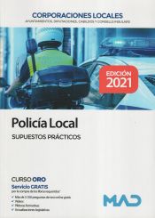 Policía Local de Corporaciones Locales. Supuestos prácticos de Ed. MAD