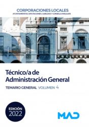 Técnico/a de Administración General de Corporaciones Locales. Temario General volumen 4 de Ed. MAD