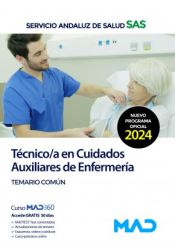 Técnico/a en Cuidados Auxiliares de Enfermería. Temario Común. Servicio Andaluz de Salud (SAS) de Ed. MAD