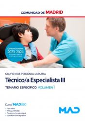 Técnico Especialista III (Grupo III). Temario específico volumen 1. Comunidad Autónoma de Madrid de Ed. MAD