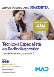 Técnico/a Especialista en Radiodiagnóstico. Temario general volumen 2. Servicio Vasco de Salud (Osakidetza) de Ed. MAD