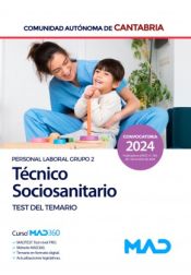 Técnico/a Sociosanitario (Personal Laboral Grupo 2). Test del temario. Comunidad Autónoma de Cantabria de Ed. MAD