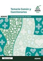 Temario Común y Cuestionarios del Servicio Extremeño de Salud de Ed. Adams