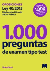 Test para oposiciones sobre la Ley 40/2015, de 1 de octubre, de Régimen Jurídico del Sector Público (1.000 preguntas de examen). 30 días gratis 1.000 test online Ley 39/2015 de Ed. MAD